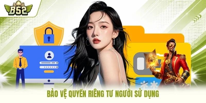 Bảo vệ quyền riêng tư người sử dụng