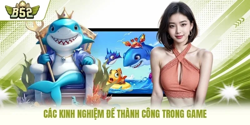Các kinh nghiệm để thành công trong game