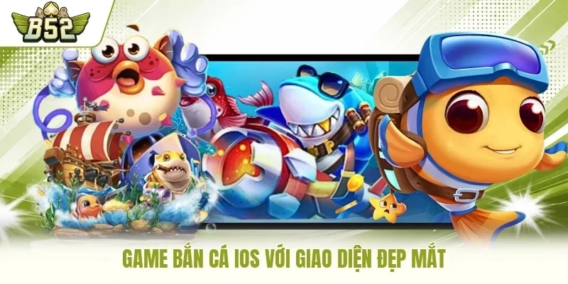 Game bắn cá iOS với giao diện đẹp mắt