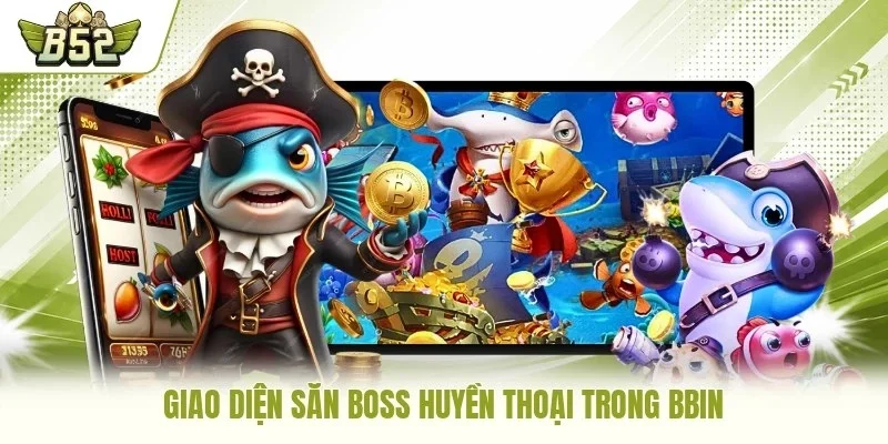 Giao diện săn Boss huyền thoại trong BBin