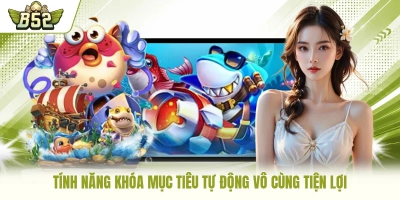 Tính năng khóa mục tiêu tự động vô cùng tiện lợi